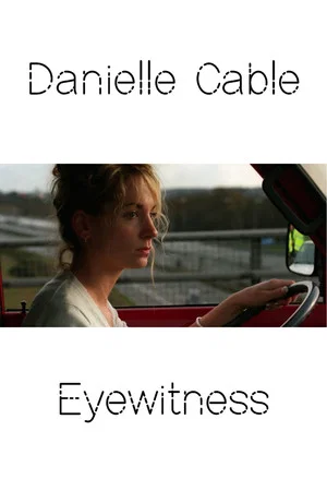 Постер: Danielle Cable: Eyewitness