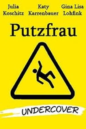 Постер: Putzfrau Undercover