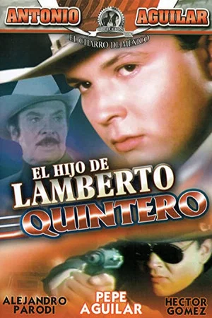 Постер: El hijo de Lamberto Quintero