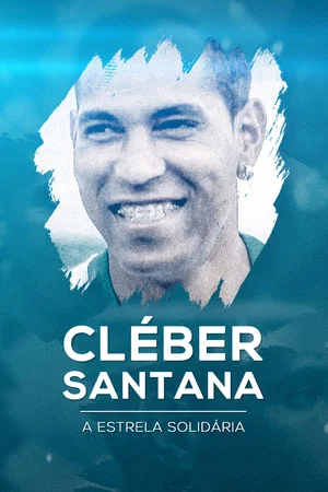Постер: Cleber Santana, a Estrela Solitária