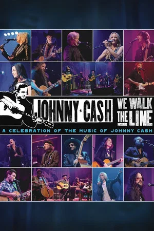 Постер: We Walk The Line: A Celebration of the Music of Johnny Cash