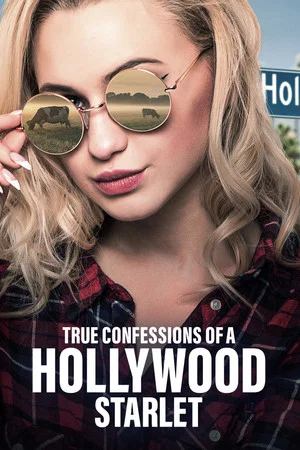 Постер: True Confessions of a Hollywood Starlet
