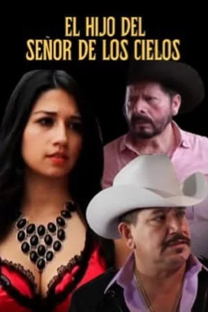 Постер: El hijo del señor de los cielos