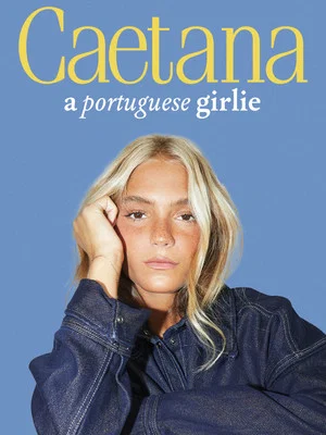 Постер: Caetana. A portuguese girlie