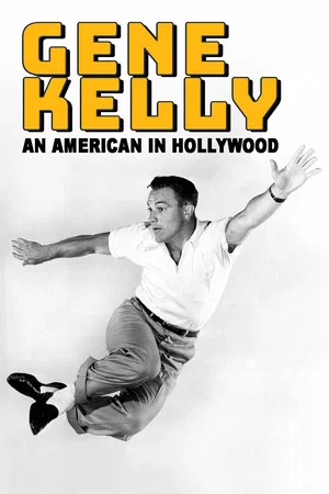 Постер: Gene Kelly: An American in Hollywood