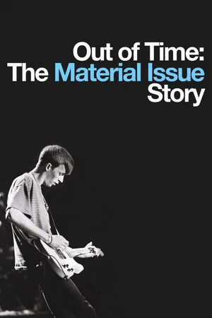 Постер: Out of Time: The Material Issue Story