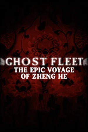 Постер: Treasure Fleet: The Epic Voyage of Zheng He