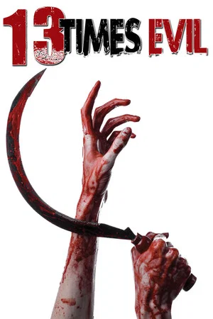 Постер: 13 Times Evil