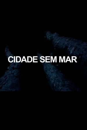 Постер: Cidade Sem Mar