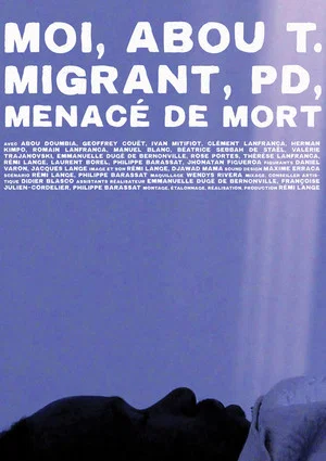 Постер: Moi, Abou T, migrant, PD, menacé de mort