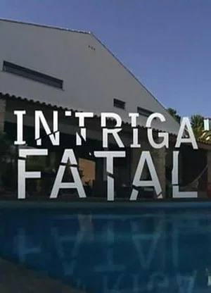 Постер: Intriga Fatal