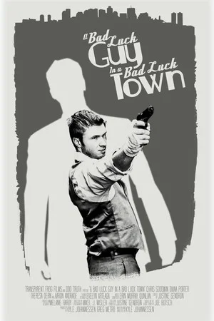 Постер: A Bad Luck Guy in a Bad Luck Town