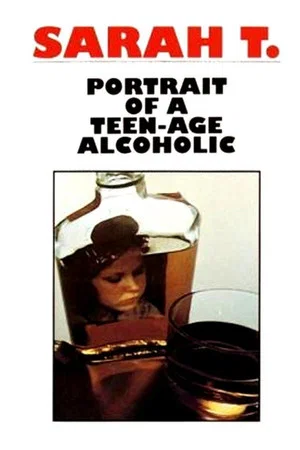Постер: Sarah T. - Portrait of a Teenage Alcoholic