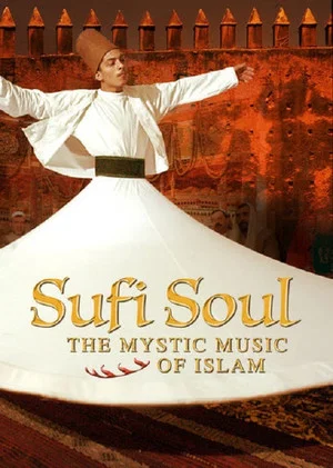 Постер: Sufi Soul: The Mystic Music of Islam