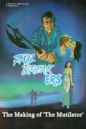 Постер: Fall Breakers: The Making of 'The Mutilator'