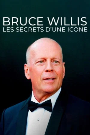 Постер: Bruce Willis : les secrets d'une icône