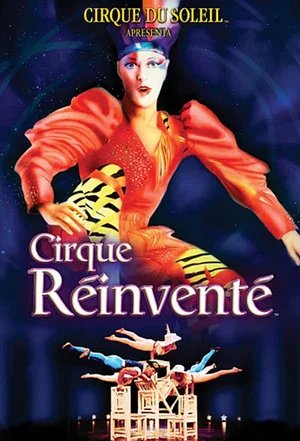 Постер: Cirque du Soleil: Cirque Réinventé