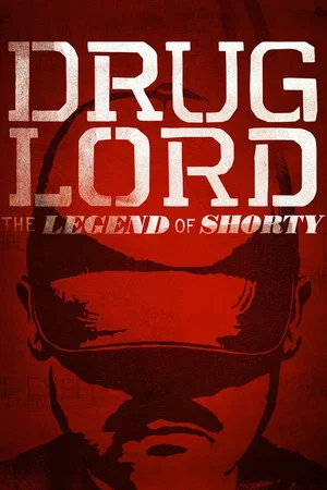 Постер: Drug Lord: The Legend of Shorty
