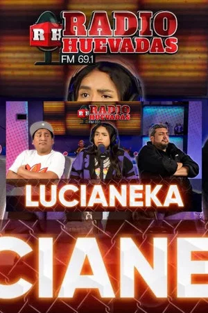 Постер: RADIO HUEVADAS FT LUCIANEKA