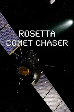 Постер: Rosetta Comet Chaser: A Journey To The Origins Of Life