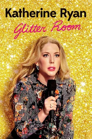Постер: Katherine Ryan: Glitter Room