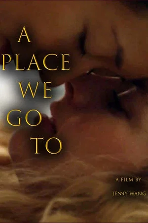 Постер: A Place We Go To