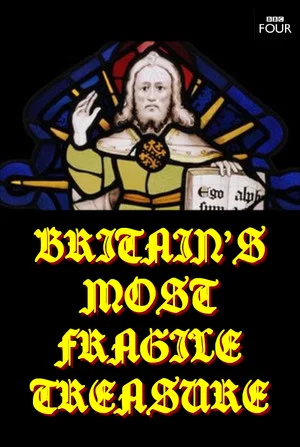 Постер: Britain's Most Fragile Treasure
