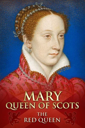 Постер: Mary Queen of Scots: The Red Queen
