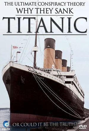 Постер: Why They Sank Titanic