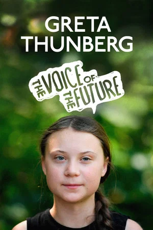 Постер: Greta Thunberg: The Voice of the Future