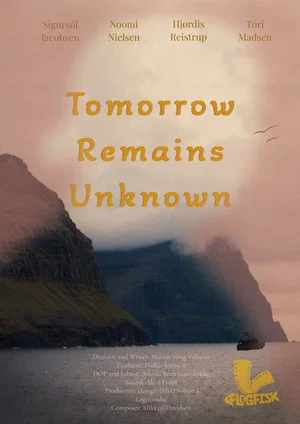 Постер: Tomorrow Remains Unknown