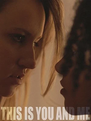 Постер: This Is You and Me