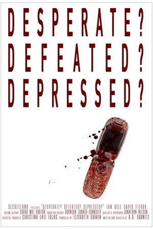 Постер: Desperate? Defeated? Depressed?