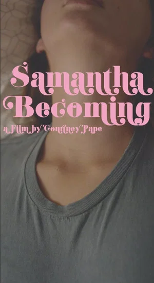 Постер: Samantha Becoming