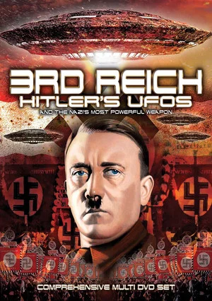 Постер: 3rd Reich: Hitler's UFOs and the Nazi's Most Powerful Weapon