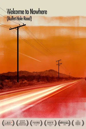 Постер: Welcome to Nowhere (Bullet Hole Road)