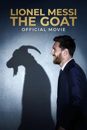 Постер: Lionel Messi - The GOAT - Official Movie