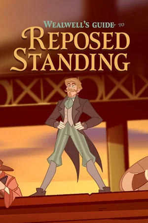 Постер: Wealwell's Guide to Reposed Standing