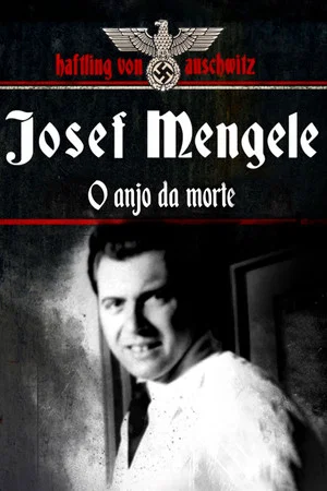 Постер: Josef Mengele, the Angel of Death