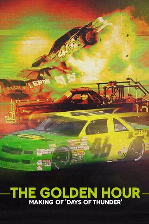 Постер: The Golden Hour: Making of Days of Thunder