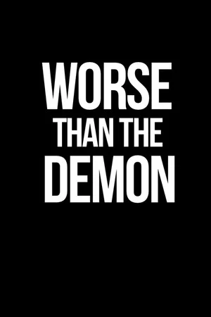 Постер: Worse Than the Demon