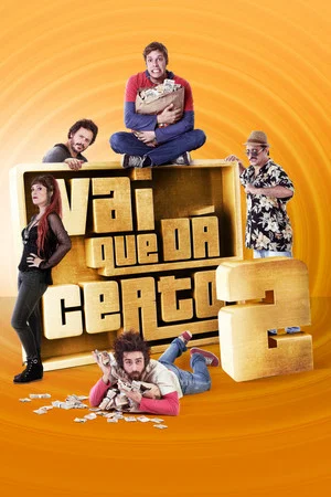 Постер: Vai Que Dá Certo 2