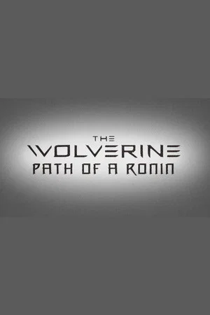 Постер: The Wolverine: Path of a Ronin