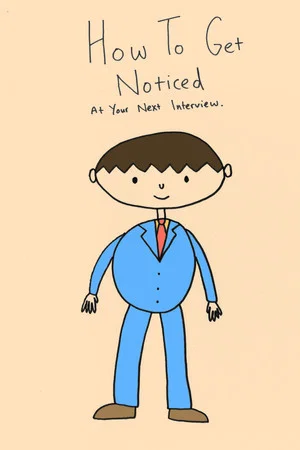 Постер: How To Get Noticed At Your Next Interview
