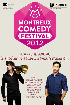 Постер: Montreux Comedy Festival 2012 - Carte blanche à Jérémy Ferrari & Arnaud Tsamere