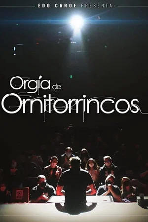 Постер: Edo Caroe: Orgía de Ornitorrincos