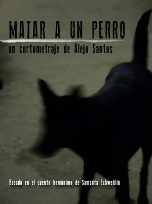 Постер: Matar a un perro