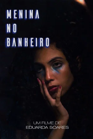 Постер: Menina no Banheiro