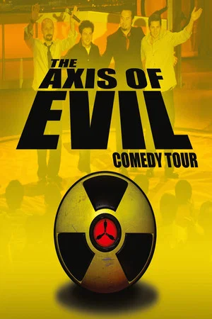 Постер: The Axis of Evil Comedy Tour