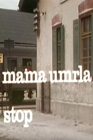 Постер: Mother Died, Stop